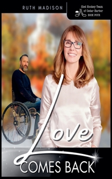 Love Comes Back (Sled Hockey Team Of Cedar Harbor)