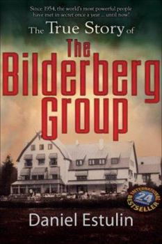 Paperback The True Story of the Bilderberg Group Book