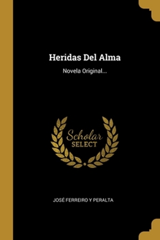 Paperback Heridas Del Alma: Novela Original... [Spanish] Book