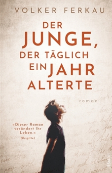 Paperback Der Junge, der täglich ein Jahr alterte [German] Book