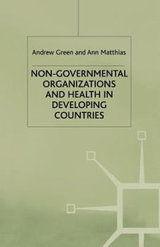 Paperback Non-Governmental Organizations and Health in Developing Countries Book