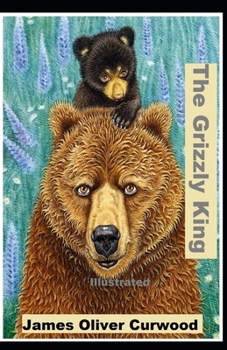 Paperback The Grizzly King Illustrated Book