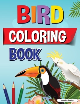 Paperback Fun and Easy Birds Coloring Book for Kids: Beautiful Birds Coloring Designs for a Complete Session of Relaxation Book