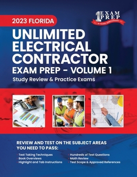 Paperback 2023 Florida Unlimited Electrical Contractor Exam Prep: Volume 1: Study Review & Practice Exams Book
