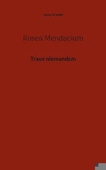 Paperback Rosea Mendacium: Traue niemandem [German] Book