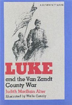 Luke and the Van Zandt County War: A Novel (Chaparral Books) - Book  of the Chaparral Books
