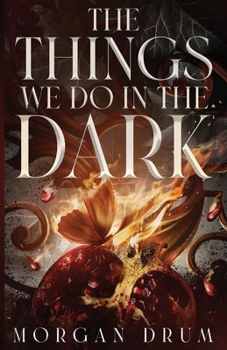 Paperback The Things We Do in the Dark Book