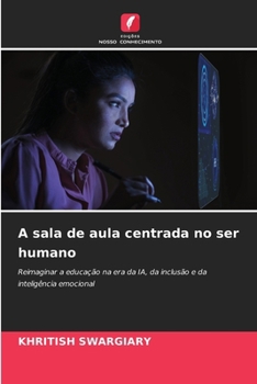 Paperback A sala de aula centrada no ser humano [Portuguese] Book