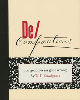 Paperback De/Compositions: 101 Good Poems Gone Wrong Book