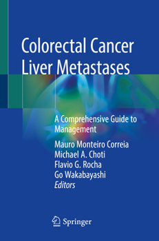Paperback Colorectal Cancer Liver Metastases: A Comprehensive Guide to Management Book