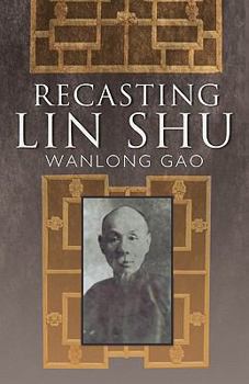 Paperback Recasting Lin Shu Book