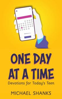 Paperback One Day at a Time: Devotions for the Teens of Today Book