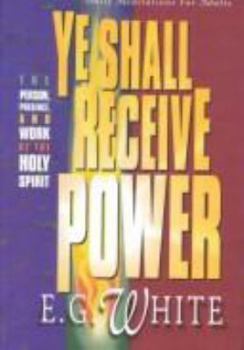 Hardcover Ye Shall Receive Power: Devotional Readings from the Bible for 1996 Book