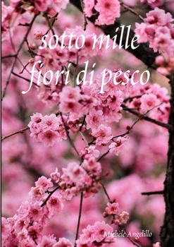 Paperback sotto mille fiori di pesco [Italian] Book