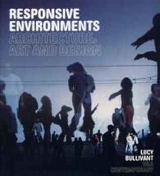 Paperback Responsive Environments: Architecture, Art and Design Book