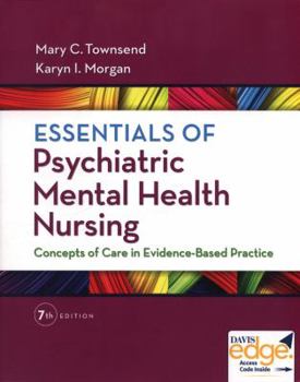 Paperback Essentials of Psychiatric Mental Health Nursing: Concepts of Care in Evidence-Based Practice (Revised) Book