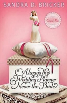 Paperback Always the Wedding Planner, Never the Bride: Another Emma Rae Creation Book