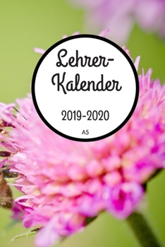 Paperback Lehrerkalender 2019 2020 A5: Planer ideal als Lehrer Geschenk f?r Lehrerinnen und Lehrer f?r das neue Schuljahr - Schulplaner f?r die Unterrichtsvo [German] Book