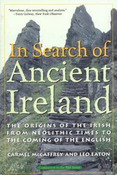 Paperback In Search of Ancient Ireland: The Origins of the Irish from Neolithic Times to the Coming of the English Book