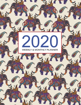 2020 Planner Weekly & Monthly 8.5x11 Inch: Mandala Elephants One Year Weekly and Monthly Planner + Calendar Views