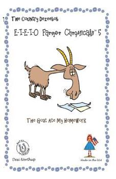 Paperback E-I-E-I-O Farmer Chromicals 5: The Goat Ate My Homework in Black + White Book