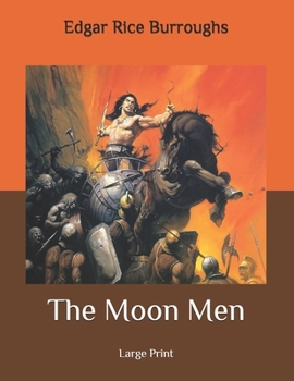 Paperback The Moon Men: Large Print Book