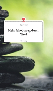 Hardcover Mein Jakobsweg durch Tirol. Life is a Story - story.one [German] Book