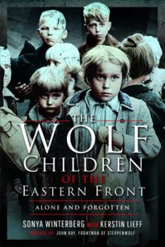 Hardcover The Wolf Children of the Eastern Front Book