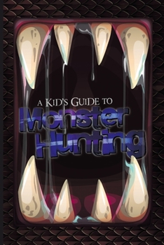 Paperback A Kid's Guide to Monster Hunting Book