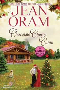 Paperback Chocolate Cherry Cabin: A Second Chance Single Mom Christmas Romance [Large Print] Book