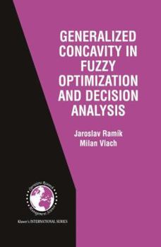 Hardcover Generalized Concavity in Fuzzy Optimization and Decision Analysis Book