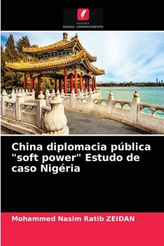 Paperback China diplomacia pública "soft power" Estudo de caso Nigéria [Portuguese] Book