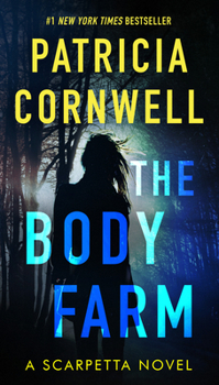 The Body Farm - Book #5 of the Kay Scarpetta