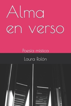 Alma en verso: Poesía mística