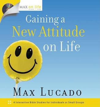Hardcover Gaining a New Attitude on Life (Max on Life) Book
