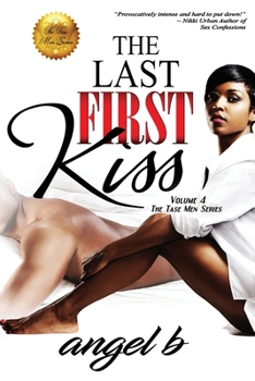 Paperback The Last First Kiss: The Tase Men Series: Vol 4 Book