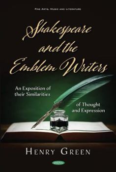 Hardcover Shakespeare and the Emblem Writers: An Exposition of Their Similarities of Thought and Expression Book