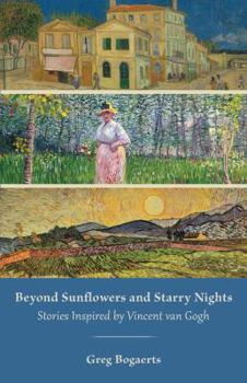 Paperback Beyond Sunflowers and Starry Nights: Stories Inspired by Vincent van Gogh Book