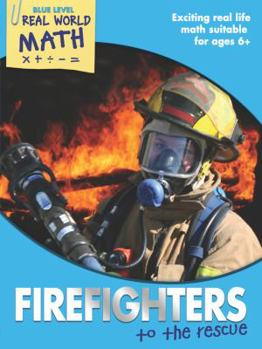 Paperback Real World Math Blue Level: Firefighters to the Rescue Book