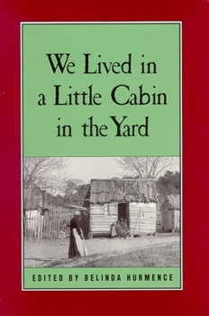 Paperback We Lived in a Little Cabin in the Yard: Personal Accounts of Slavery in Virginia Book