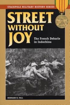 Paperback Street Without Joy: The French Debacle in Indochina Book