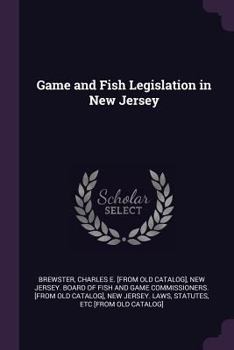 Paperback Game and Fish Legislation in New Jersey Book