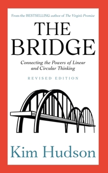 Paperback The Bridge: Connecting the Powers of Linear and Circular Thinking Book