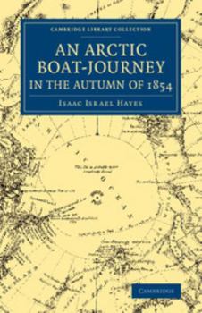Paperback An Arctic Boat-Journey in the Autumn of 1854 Book