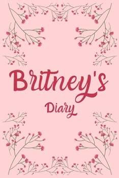 Paperback Britney's Diary: Britney Named Diary/ Journal/ Notebook/ Notepad Gift For Britney's, Girls, Women, Teens And Kids - 100 Black Lined Pag Book