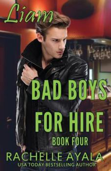 Paperback Bad Boys for Hire: Liam Book