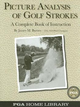 Hardcover Picture Analysis of Golf Strokes: A Complete Book of Instruction Book