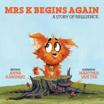 Paperback Mrs K Begins Again.: A Story of Resilience. Book