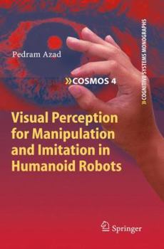 Hardcover Visual Perception for Manipulation and Imitation in Humanoid Robots Book