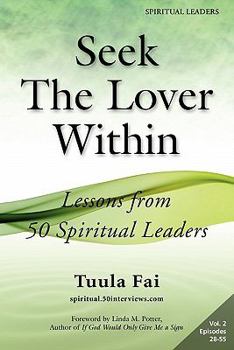 Paperback Seek The Lover Within: Lessons from 50 Spiritual Leaders (Volume 2) Book